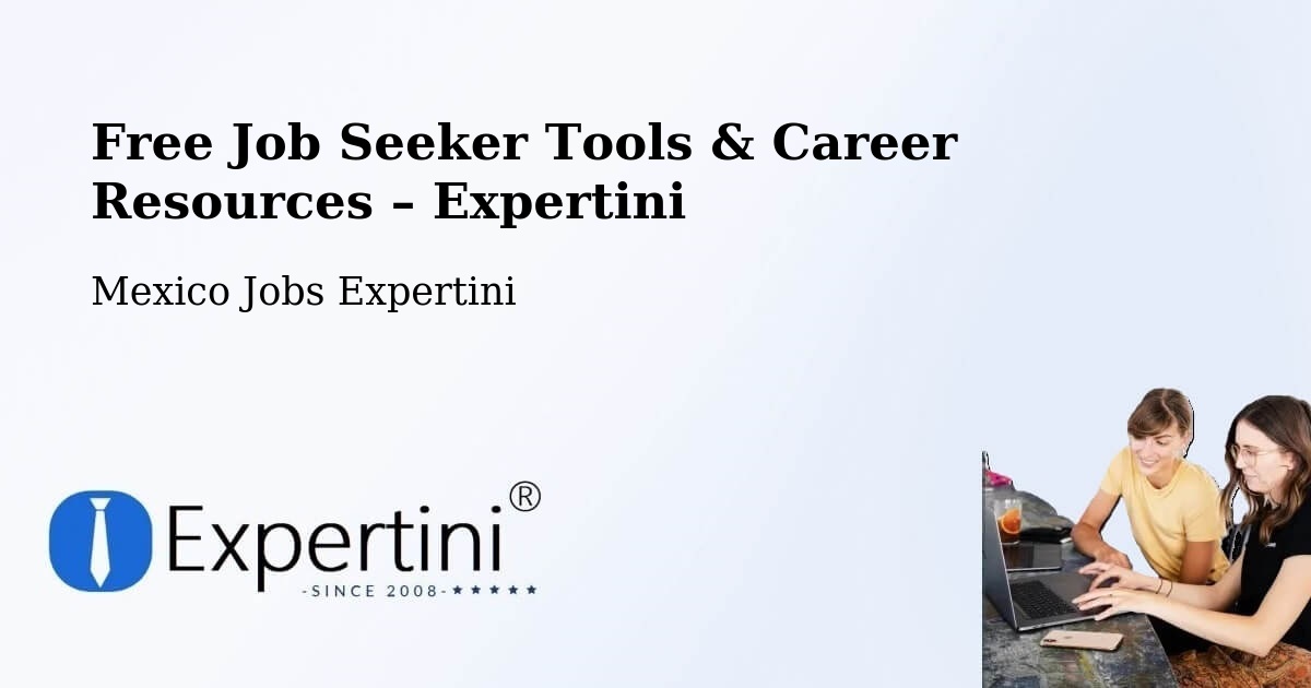 Free Job Seeker Tools & Career Resources – Jiutepec - Jiutepec, Mexico Jobs Expertini